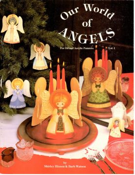 CLEARANCE: Our World of Angels For Oil and Acrylic Painters Vol. 1 - Shirley Hixson & Barb Watson
